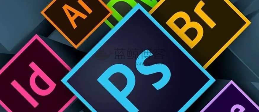 adobe2022全家桶破解版 附安装教程